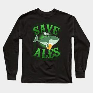 Save The Ales - St Patrick Day Long Sleeve T-Shirt